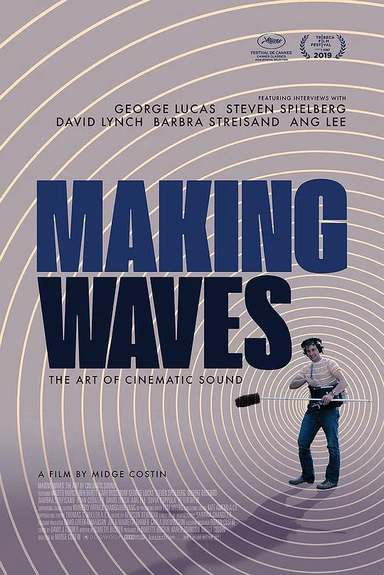 制作音效：电影声音的艺术 Making Waves: The Art of Cinematic Sound (2019)